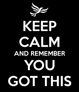 keep-calm-and-remember-you-got-this